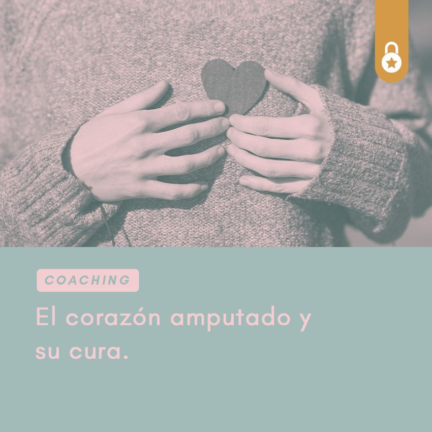 Coaching: el corazón amputado y su cura