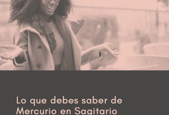 Lo que debes saber de Mercurio en Sagitario