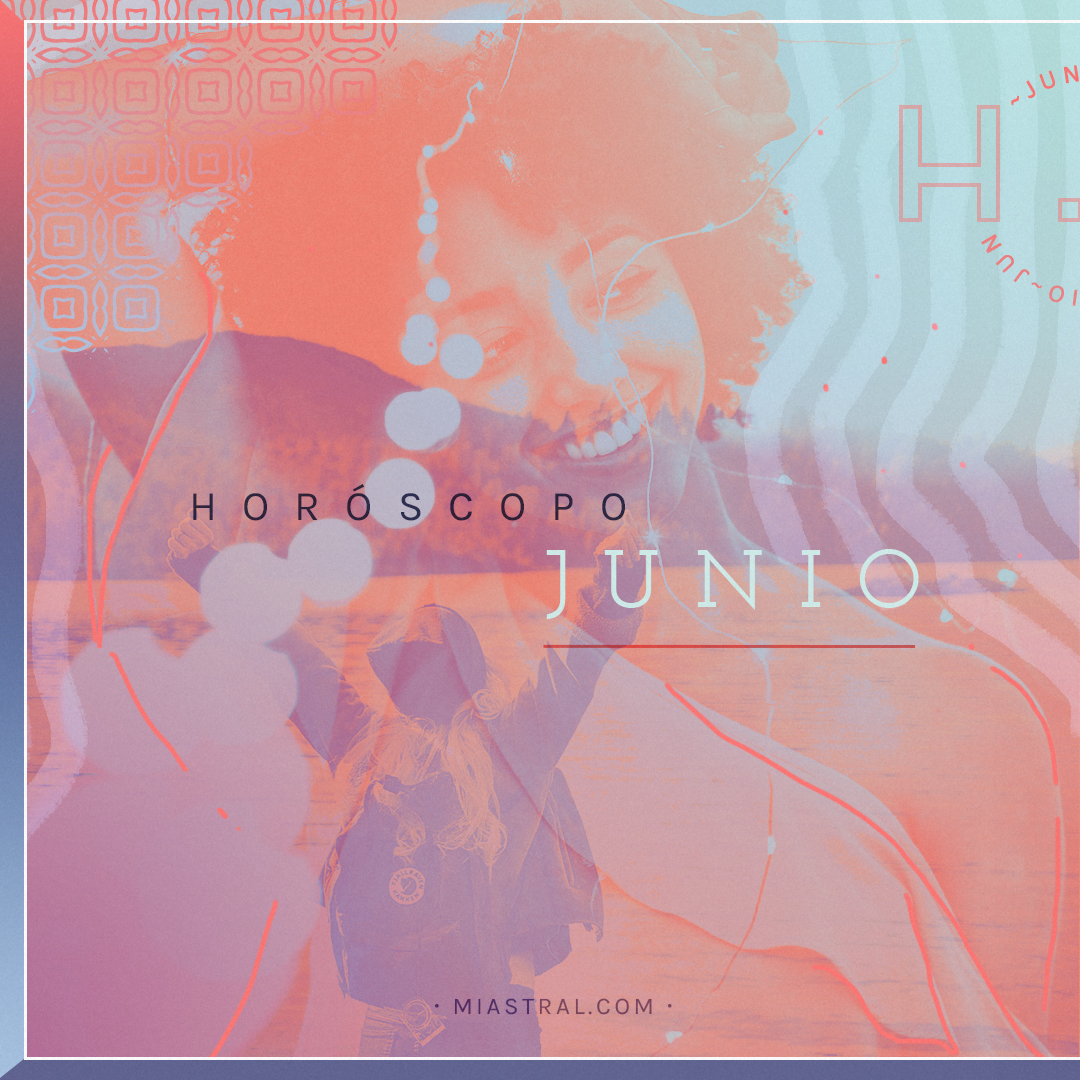 HORÓSCOPO JUNIO 2018