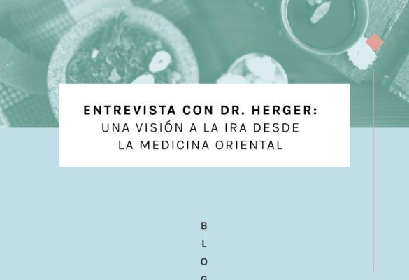 Entrevista con Dr. Herger: una visión a la ira desde la medicina oriental