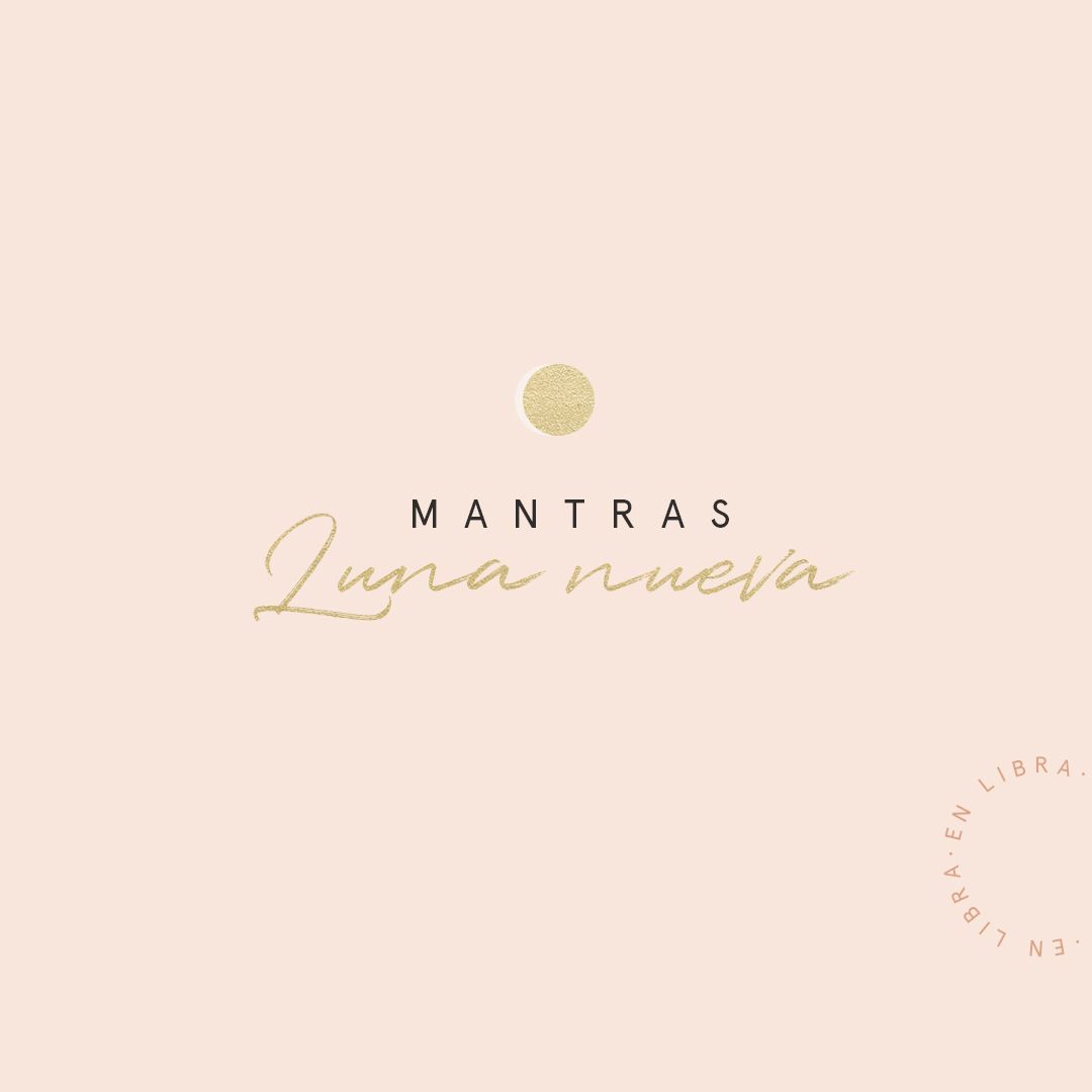 Mantras para la Luna Nueva en Libra - Mia Astral - clases en línea de ...