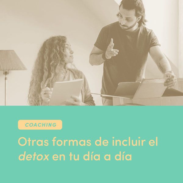 Coaching: otras formas de incluir el detox en tu día a día