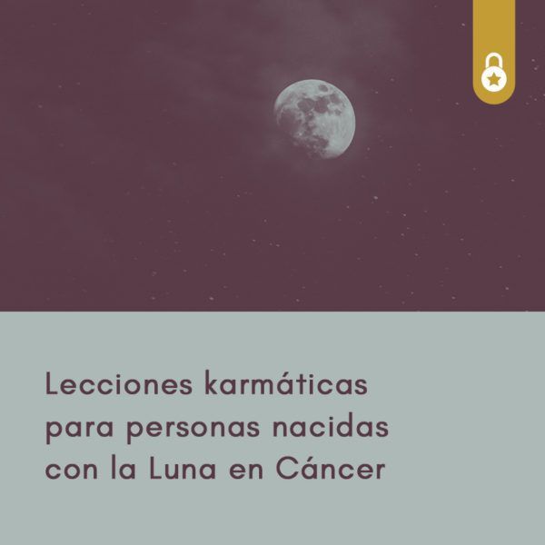 Lecciones karmáticas para las personas nacidas con Luna en Cáncer