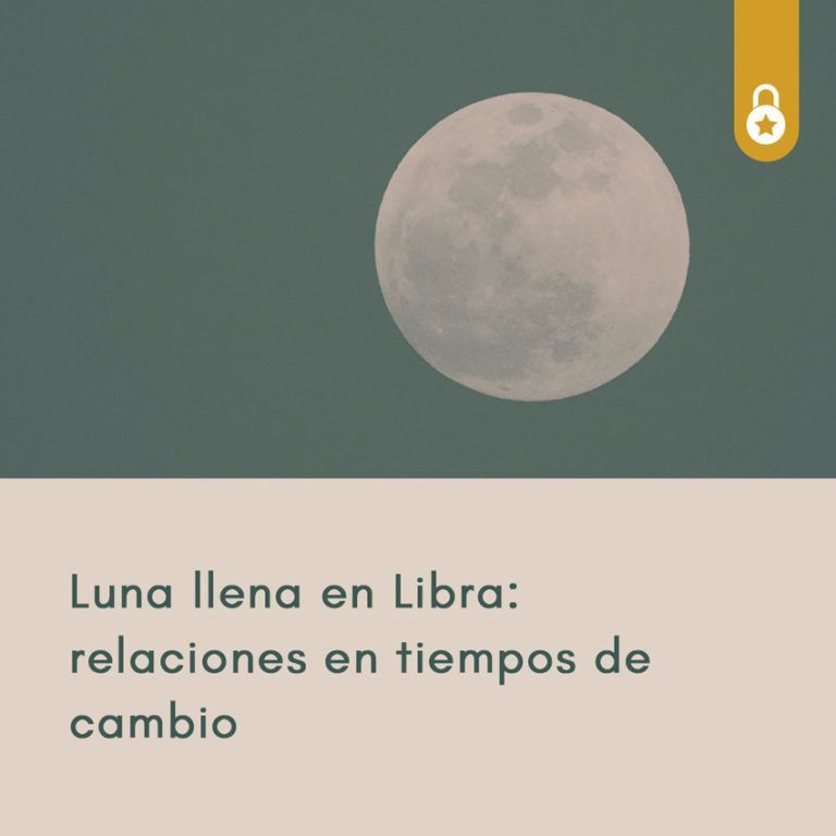 Luna Llena en Libra-> RELACIONES en tiempos de cambio - Mia Astral ...