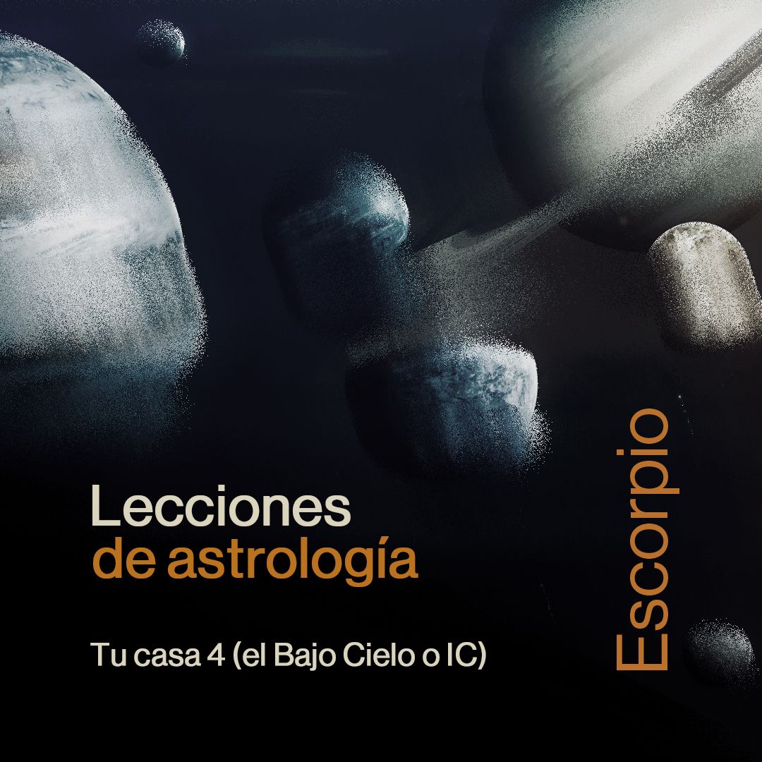 Lecciones De Astrología Tu Casa 4 El Bajo Cielo O Ic Escorpio Audio Mia Astral Clases 