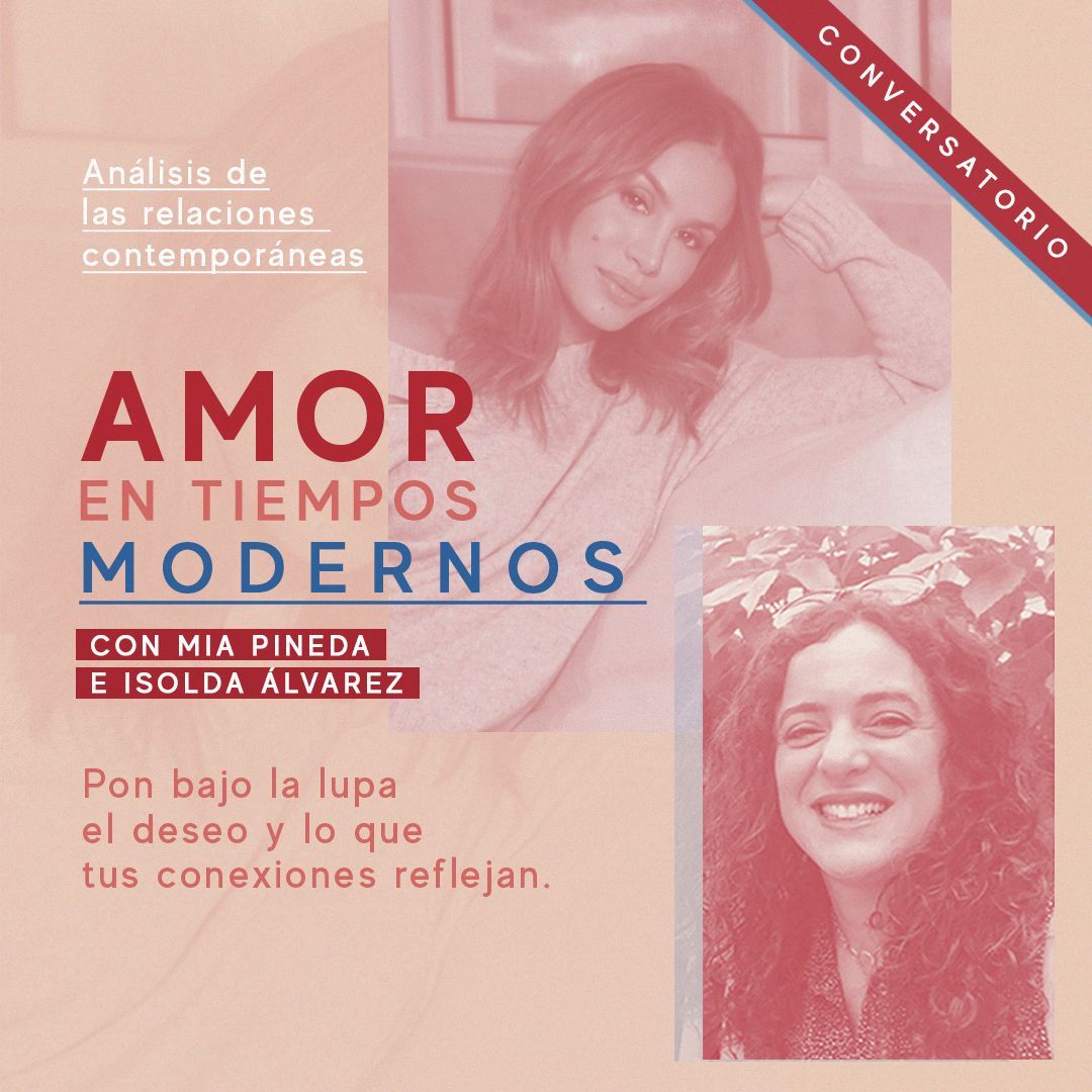 Conversatorio: “Amor en tiempos modernos”con Mia Pineda e Isolda Álvarez (VIDEO)