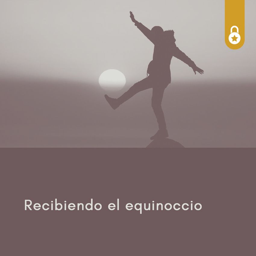 Recibiendo el equinoccio
