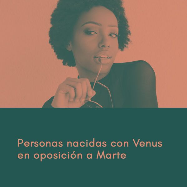 Personas nacidas con Venus en oposición a Marte