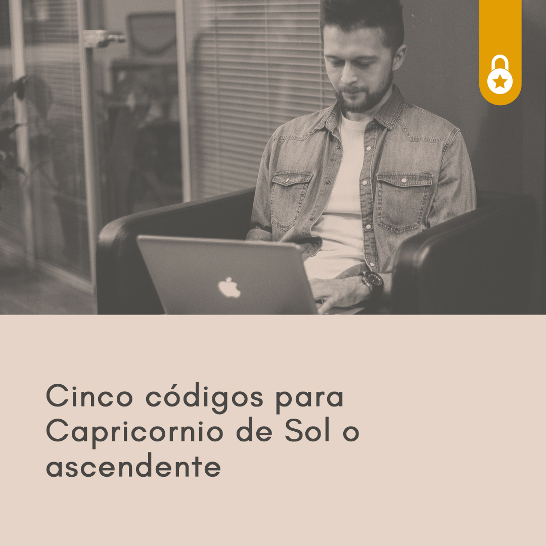 5 códigos del 2021 para Capricornio de Sol o Ascendente