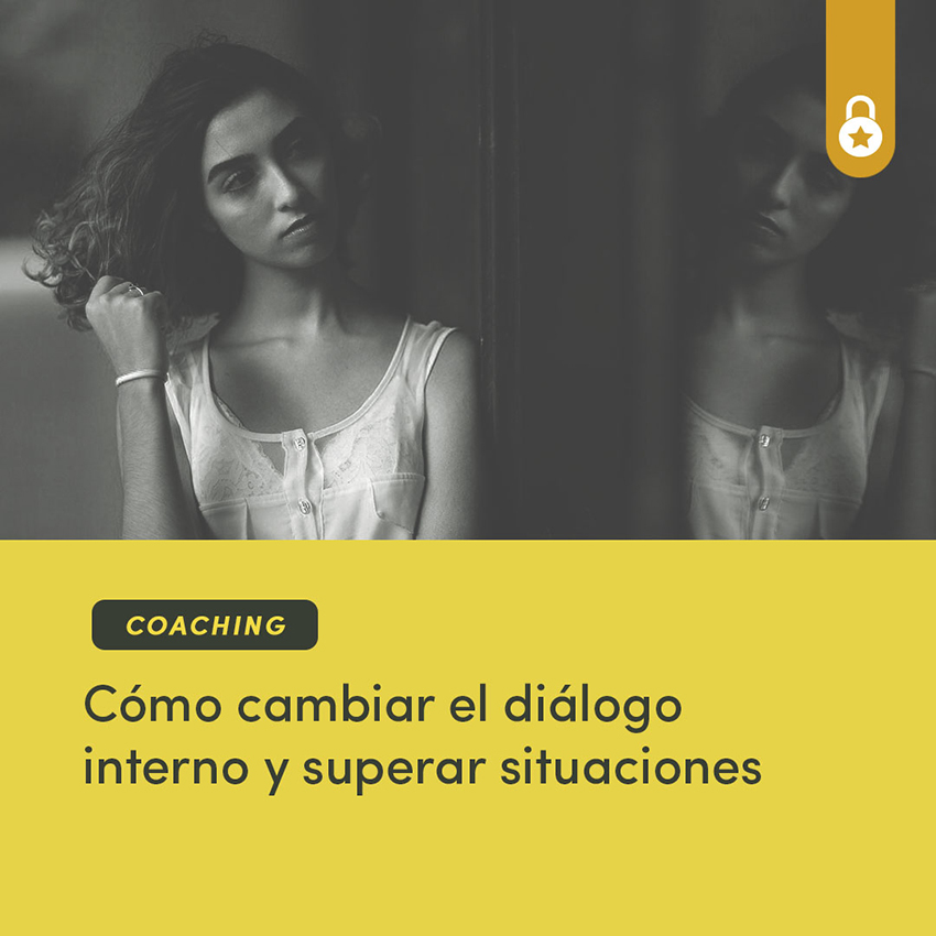 Cómo cambiar el diálogo interno y superar situaciones