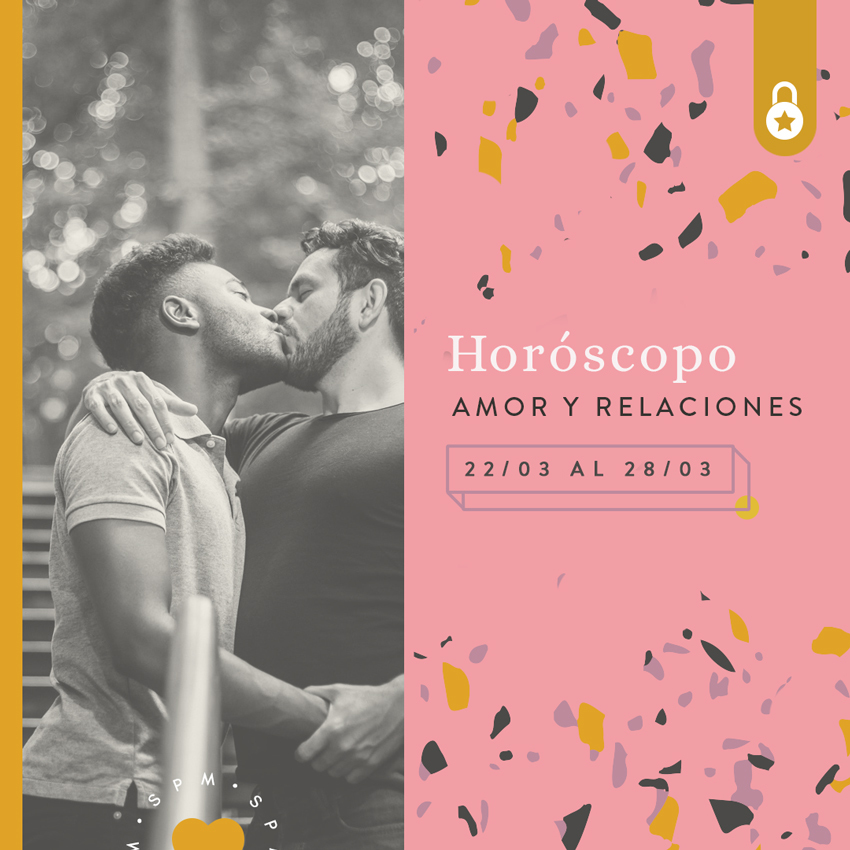 Horóscopo del amor y relaciones del 22 al 28 de marzo 2021