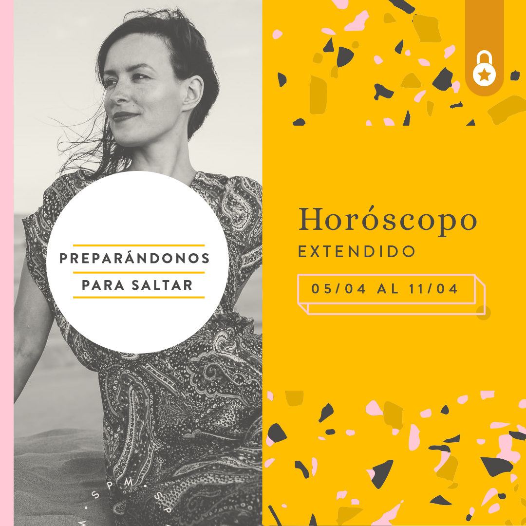 Horóscopo extendido del 05 al 11 de abril 2021