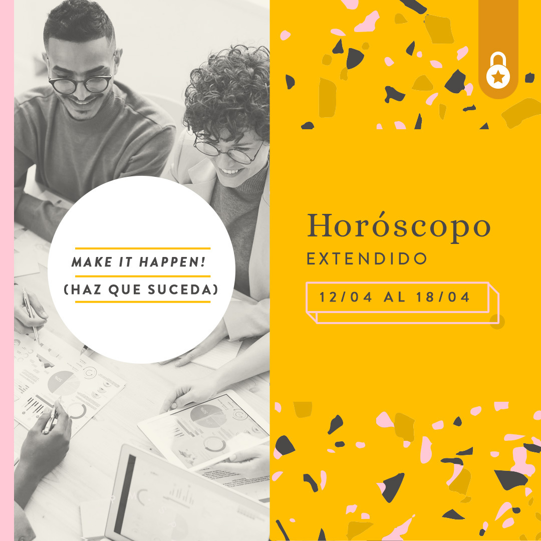 Horóscopo extendido del 12 al 18 de abril 2021