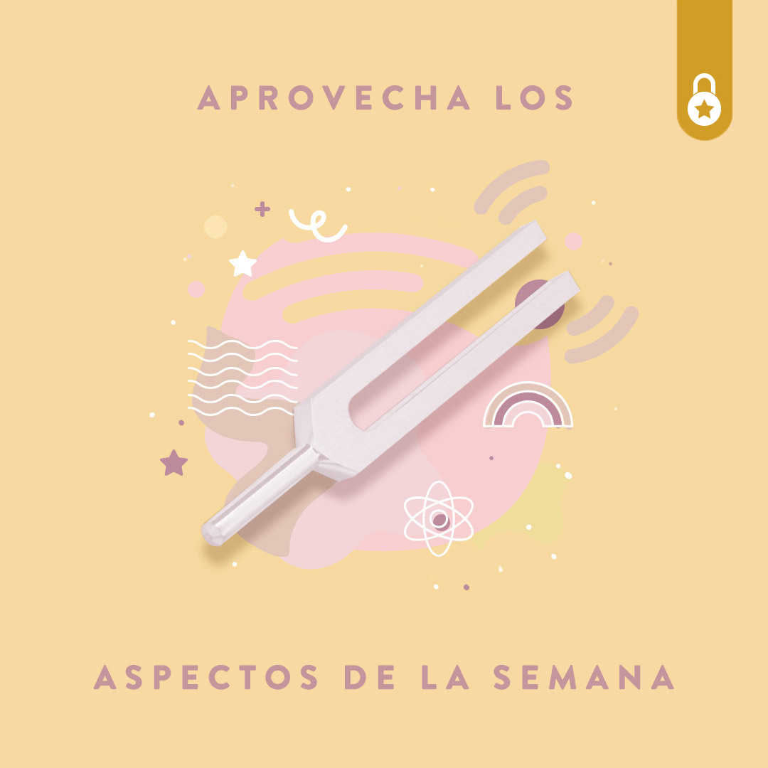 Aprovecha los aspectos de la semana