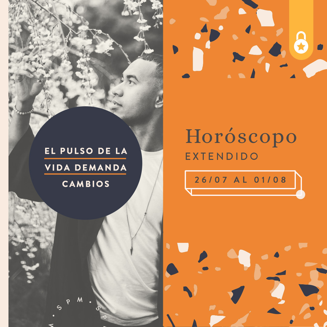 Horóscopo extendido del 26 de julio al 01 de agosto 2021
