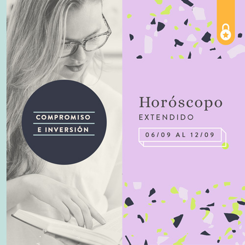 Horóscopo extendido del 06 al 12 de septiembre 2021
