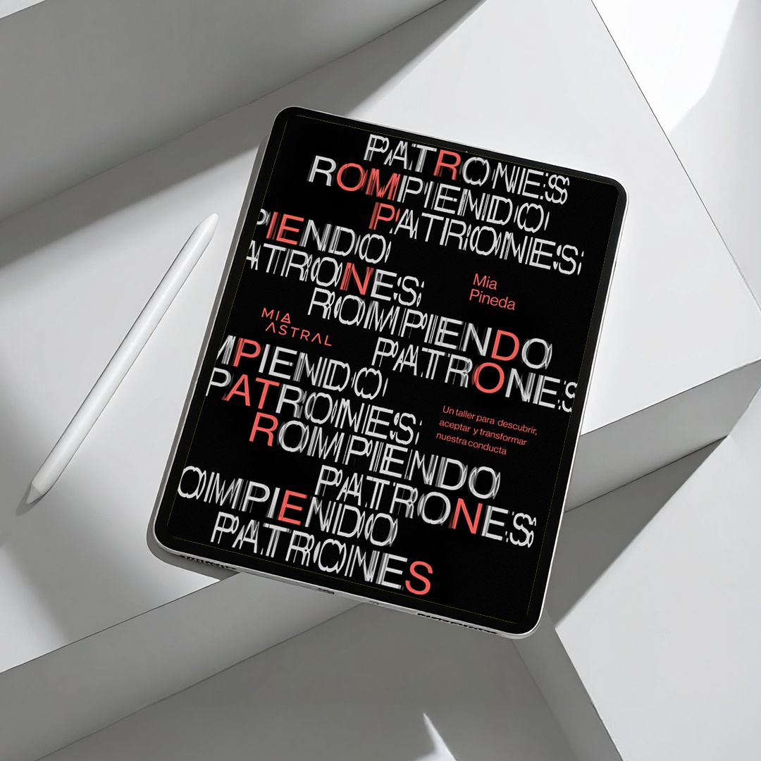 Rompiendo Patrones. Un taller para descubrir, aceptar y transformar nuestra conducta.