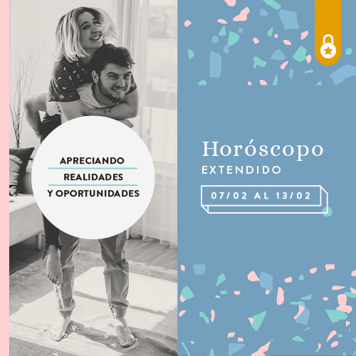 Horóscopo extendido del 07 al 13 de febrero 2022