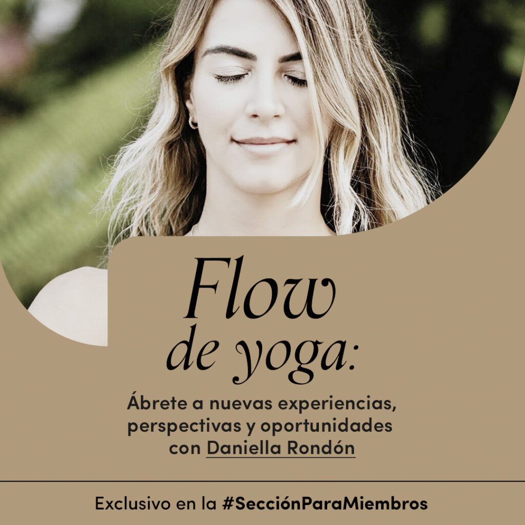 Flow de yoga: Ábrete a nuevas experiencias, perspectivas y oportunidades Con Daniella Rondón