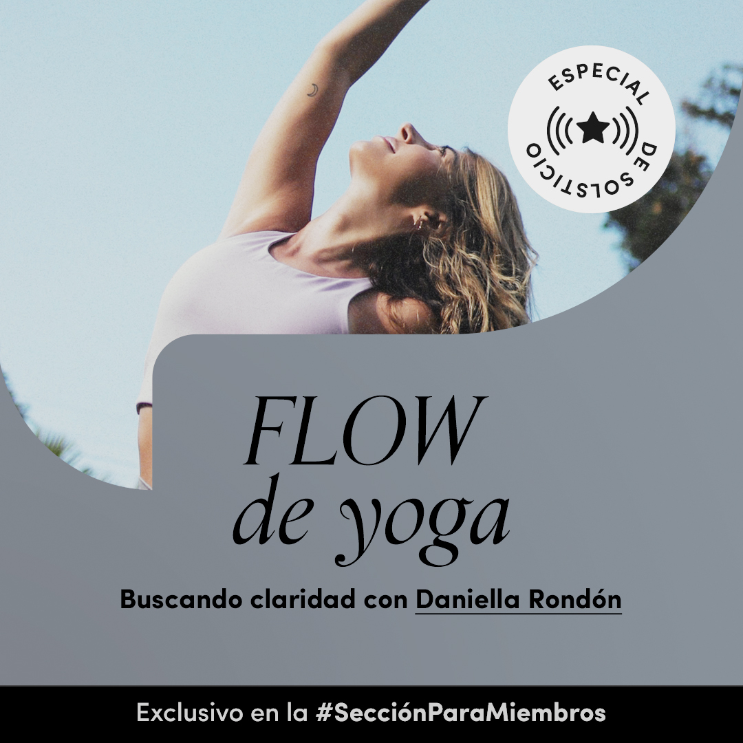 Flow de yoga: Buscando claridad con Daniella Rondón