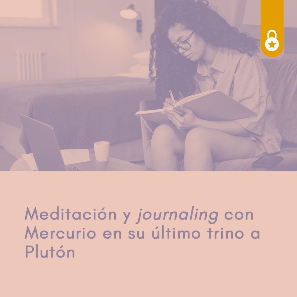 Meditación y journaling con Mercurio en su último trino a Plutón