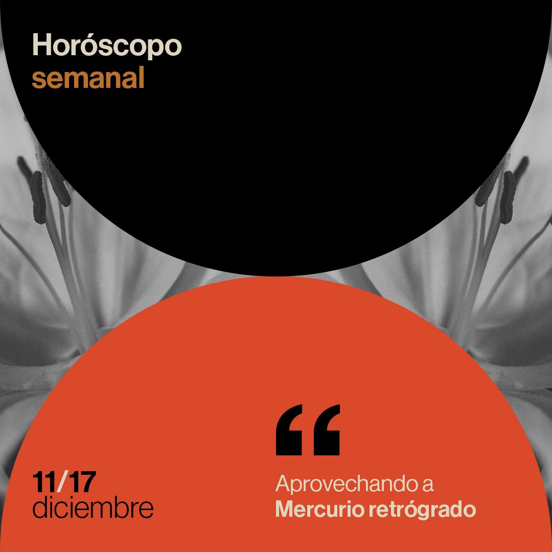 Horóscopo de la semana del 11 al 17 de diciembre de 2023: aprovechando a Mercurio retrógrado