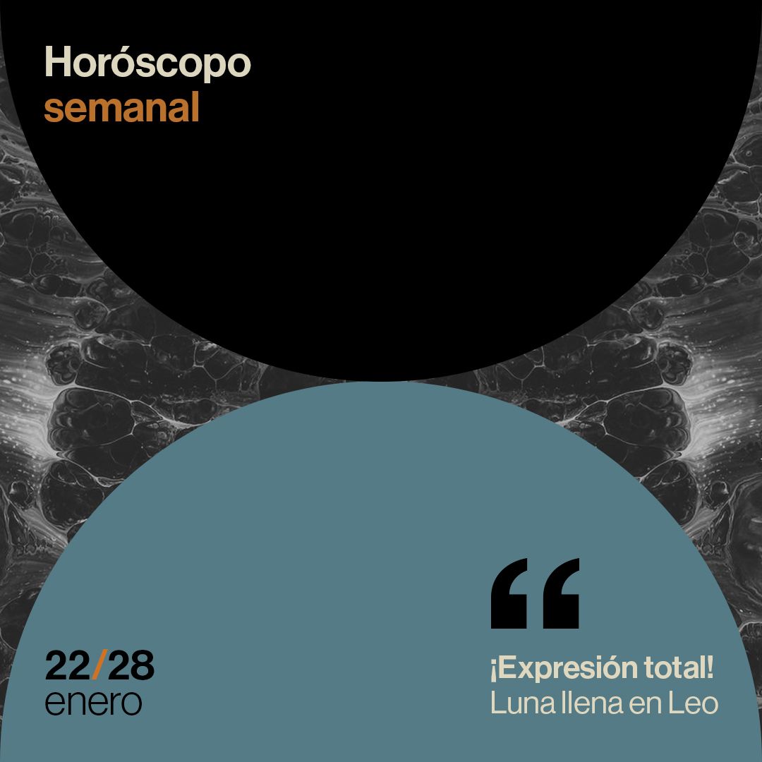 Horóscopo de la semana del 22 al 28 de enero de 2024: ¡expresión total! Luna llena en Leo
