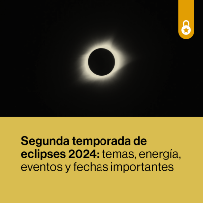 Segunda temporada de eclipses 2024: temas, energía, eventos y fechas importantes