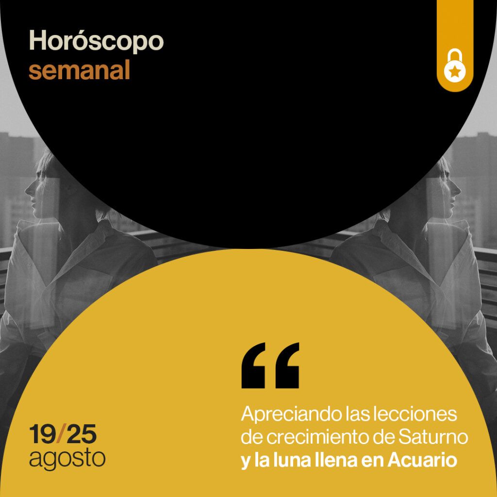 Portada horóscopo de la semana: apreciando las lecciones de Saturno