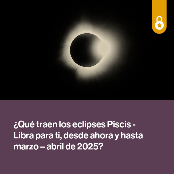 Portada qué traen los eclipses Piscis - Libra para ti