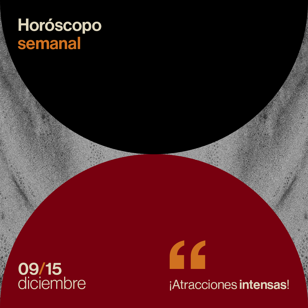 Horóscopo de la semana del 09 al 15 de diciembre 2024: ¡atracciones intensas!