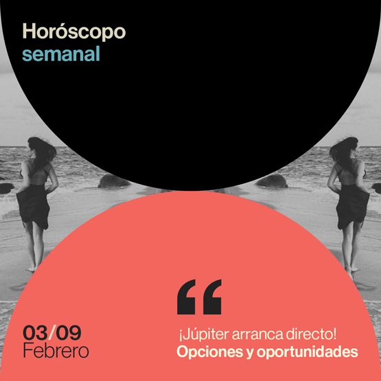 Horóscopo de la semana del 03 al 09 de febrero 2025: ¡Júpiter arranca directo! Opciones y oportunidades