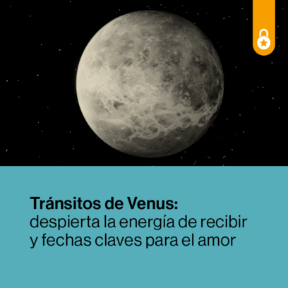 Tránsitos de Venus: despierta la energía de recibir y fechas claves para el amor