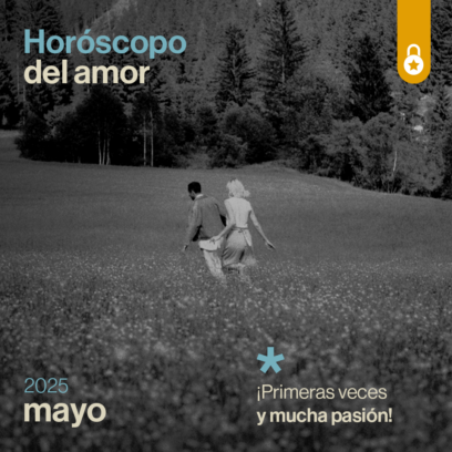 Horóscopo del amor de mayo 2025: ¡primeras veces y mucha pasión!
