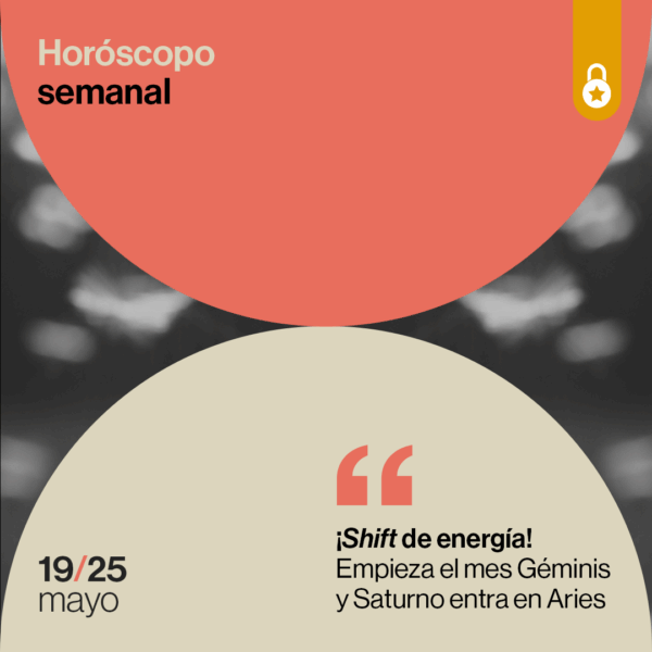 Horóscopo de la semana: ¡shift de energía!