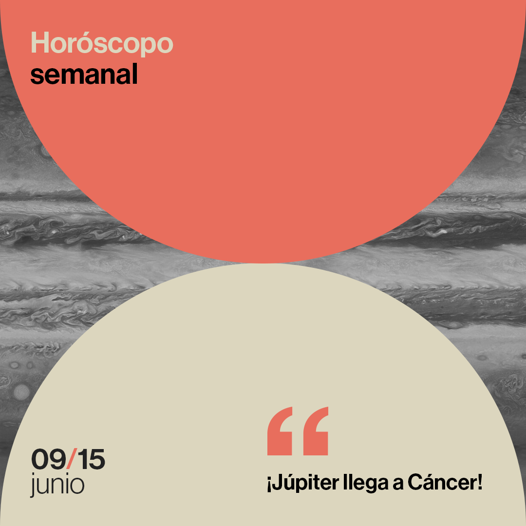 Horóscopo de la semana del 09 al 15 de junio 2025: ¡Júpiter llega a Cáncer!