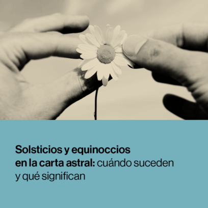Solsticios y equinoccios en la carta astral: cuándo suceden y qué significan