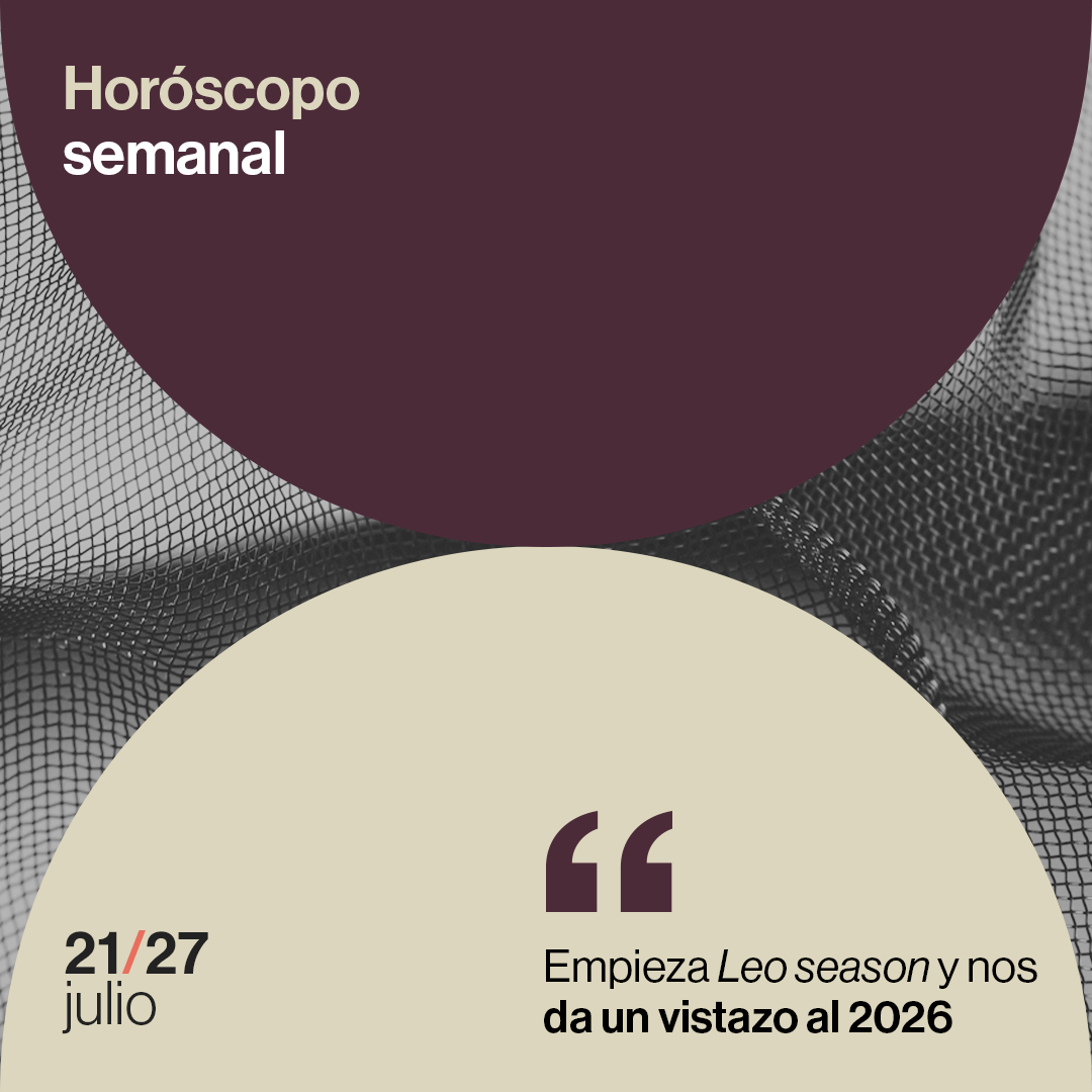 Horóscopo de la semana del 21 al 27 de julio de 2025: empieza Leo season y nos da un vistazo al 2026