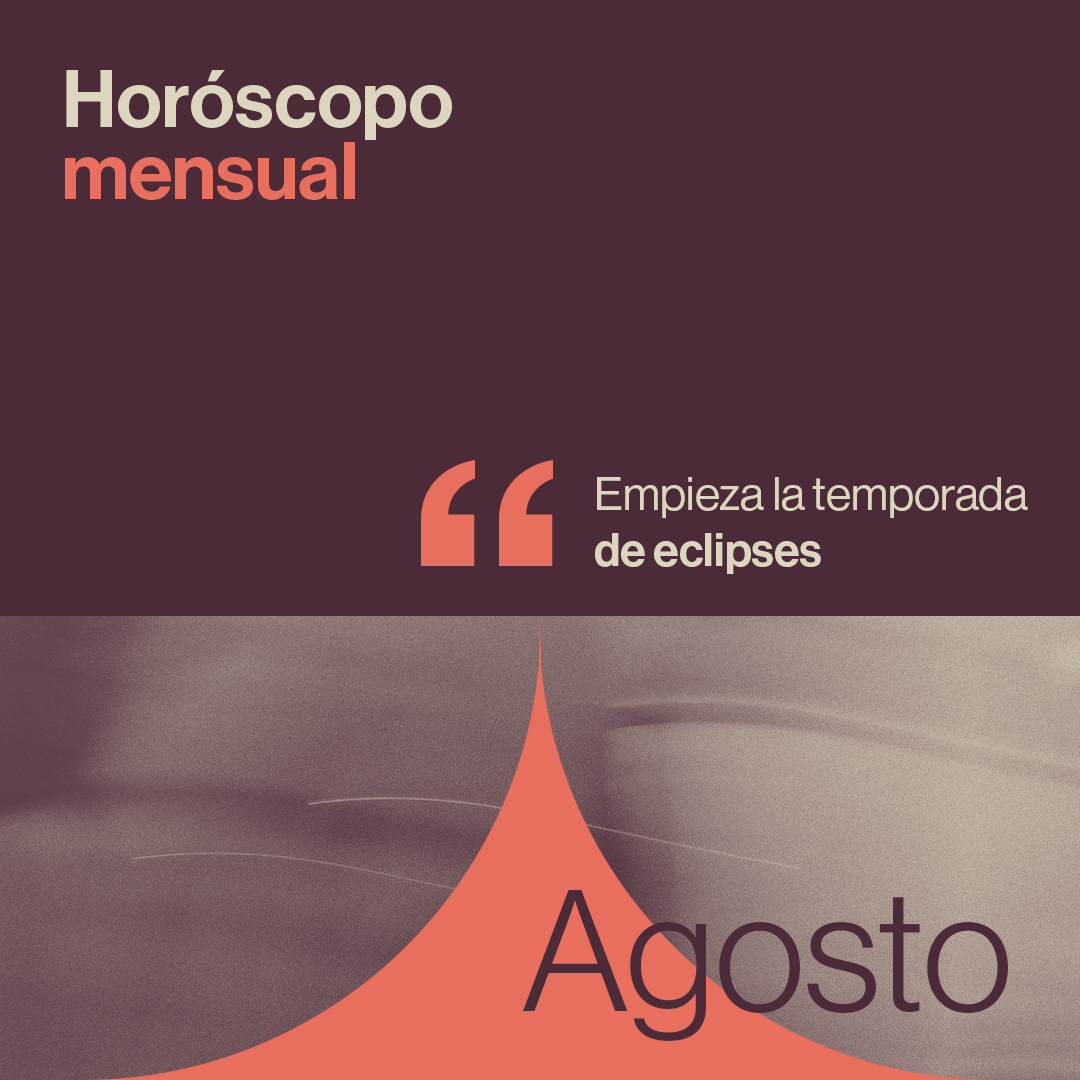 Horóscopo de agosto 2025: empieza la temporada de eclipses