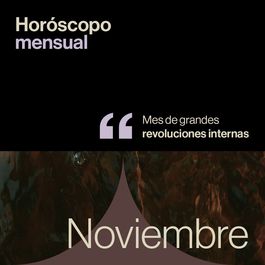 Horóscopo de noviembre 2025: mes de grandes revoluciones internas