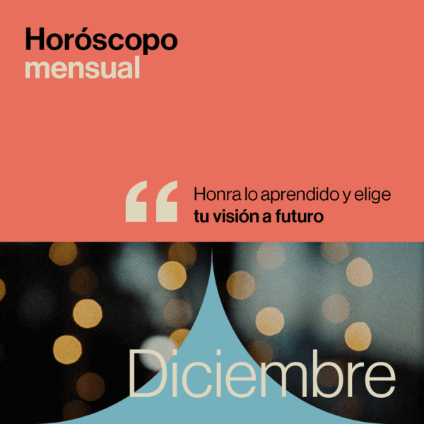Horóscopo de diciembre 2025: honra lo aprendido y elige tu visión a futuro