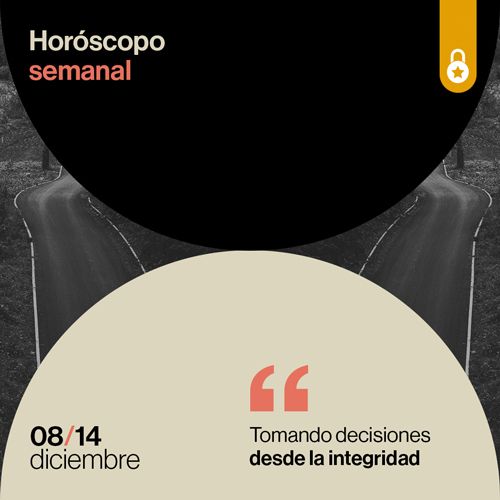 Portada Horóscopo de la semana: tomando decisiones desde la integridad