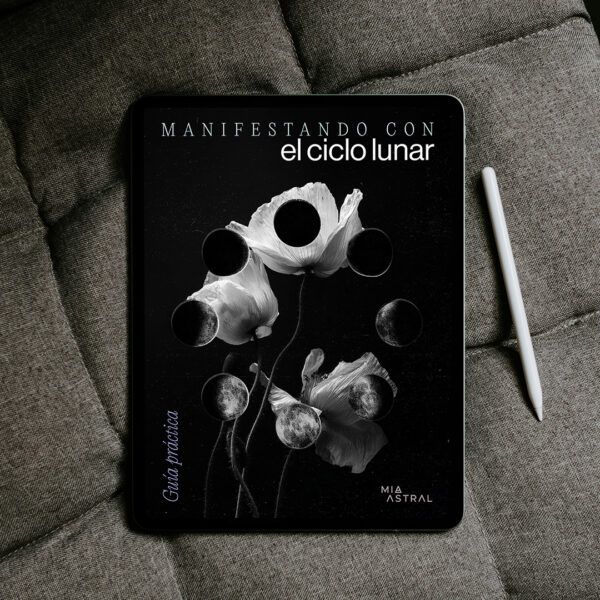 Manifestando con el ciclo lunar. Guía práctica