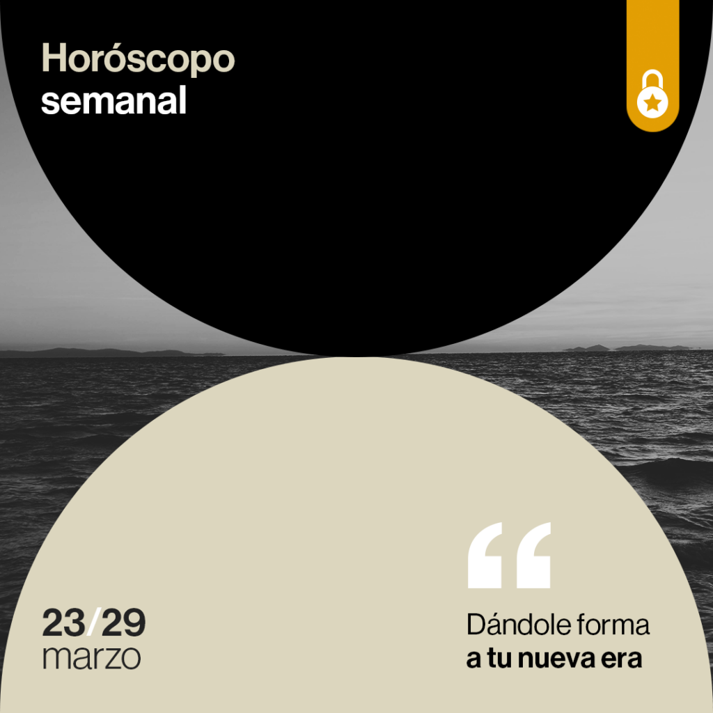 Portada Horóscopo de la semana: dándole forma a tu nueva era