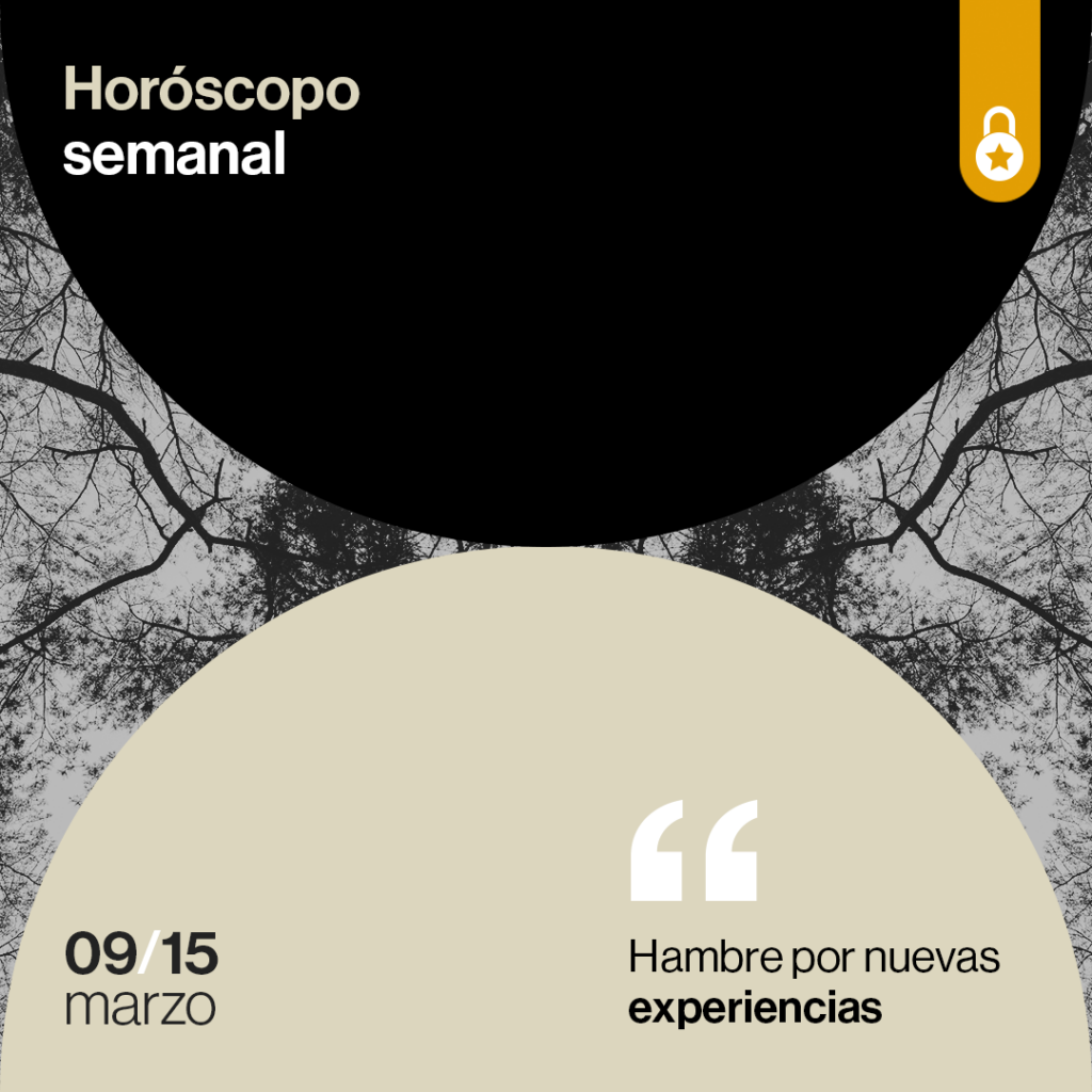 Portada Horóscopo de la semana: hambre por nuevas experiencias